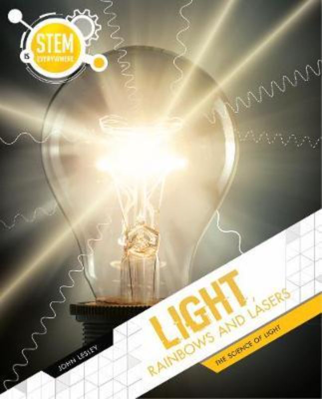 Hardback book exploring light, rainbows, and lasers; vibrant illustrations simplify complex STEM concepts for young learners.