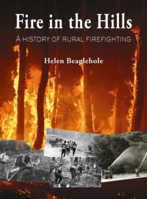 Cover of 'Fire in the Hills' by Helen Beaglehole, showcasing New Zealand's wildfire history and ecological impact.