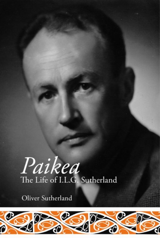 Hardback biography 'Paikea: The Life of ILG Sutherland' by Oliver Sutherland, exploring the legacy of Ivan Sutherland.