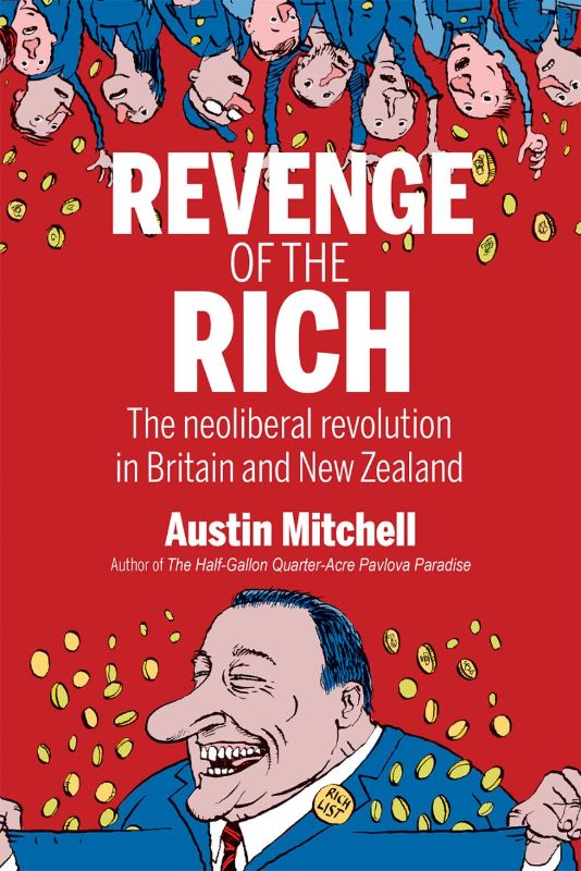 Book cover of 'Revenge of the Rich' by Austin Mitchell, critiquing neoliberal economic policies and advocating for social equity.