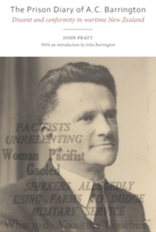 Cover of 'The Prison Diary of A C Barrington', highlighting New Zealand's WWII history and pacifist resistance.