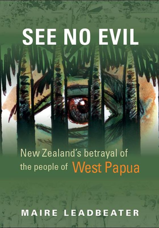 See No Evil book cover, exploring New Zealand's historical foreign policy and West Papua's indigenous struggles.