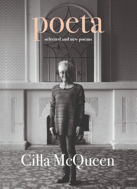 Hardback collection of Cilla McQueen's poetry, featuring 296 pages of evocative verse and 11 illustrations.