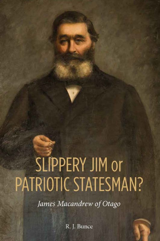 Biography of James Macandrew, influential New Zealand politician known for his energy, public service, and local development contributions.