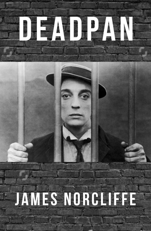 Cover of 'Deadpan,' a poetry collection by James Norcliffe, exploring deep emotions with dry humor and introspection.