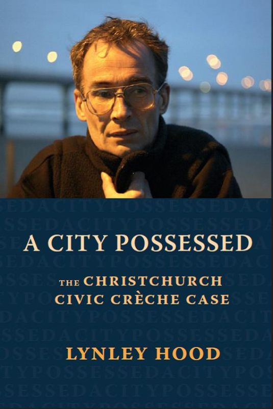 A City Possessed by Lynley Hood explores the Christchurch Civic Crèche case, analyzing legal controversies and gender politics.