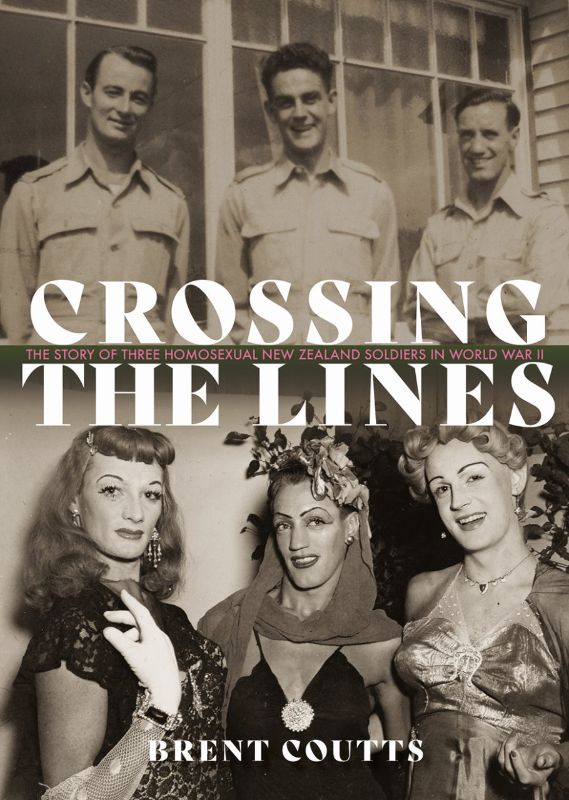 Cover of 'Crossing the Lines', a book exploring the history of New Zealand's gay soldiers during WWII by Brent Coutts.