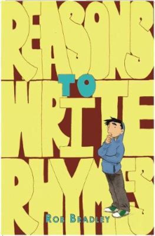 Engaging paperback 'Reasons To Write Rhymes' by Rob Bradley, encourages youth to explore creativity through poetry and rap techniques.