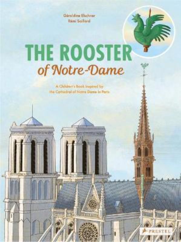 Illustrated hardcover book 'The Rooster of Notre-Dame' tells the story of resilience after the 2019 Notre Dame fire.