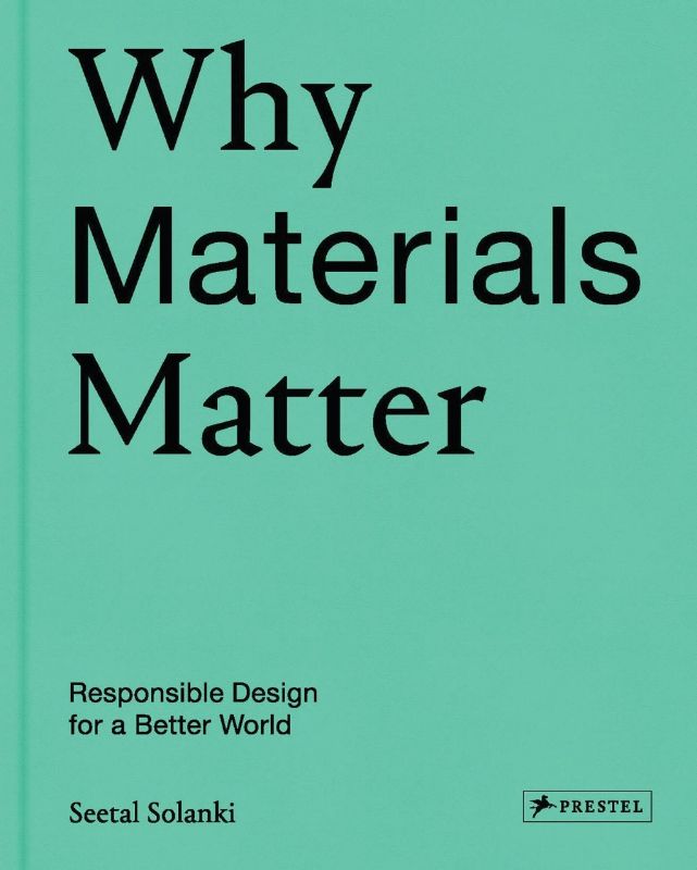 Hardback book 'Why Materials Matter' by Seetal Solanki, exploring sustainability and innovations in material culture.