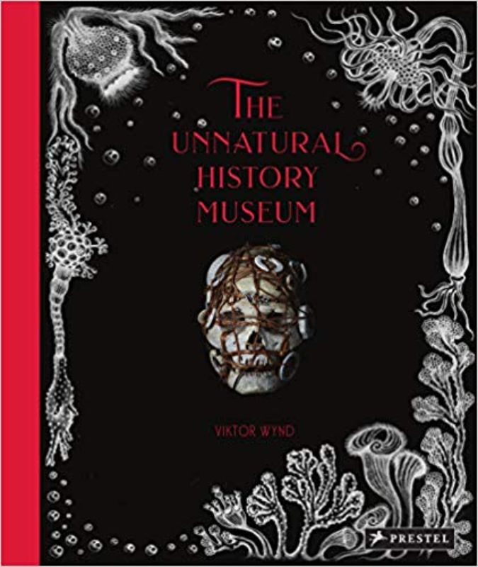 Exquisite hardback showcasing Viktor Wynd's bizarre artifacts, lavish illustrations, and whimsical stories of curiosities.