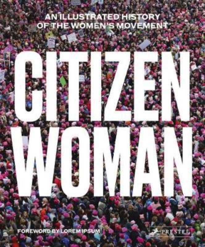 Hardback book 'Citizen Woman' detailing women's rights activism over a century with rich illustrations and historical insights.