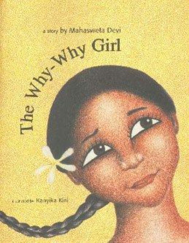 A young girl named Moyna from a tribal village, exploring her curiosity and questions in 'The Why Why Girl' children's book.