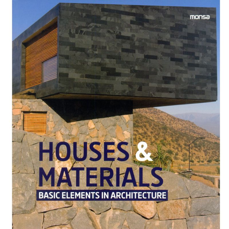 Book cover of 'Houses & Materials' showcasing innovative uses of wood, stone, concrete, metal, and glass in architecture.