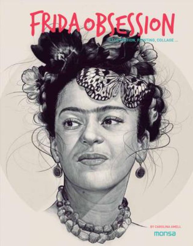 Frida Obsession hardback book showcasing Frida Kahlo's life, art, and cultural influence, 112 pages of vivid narratives.
