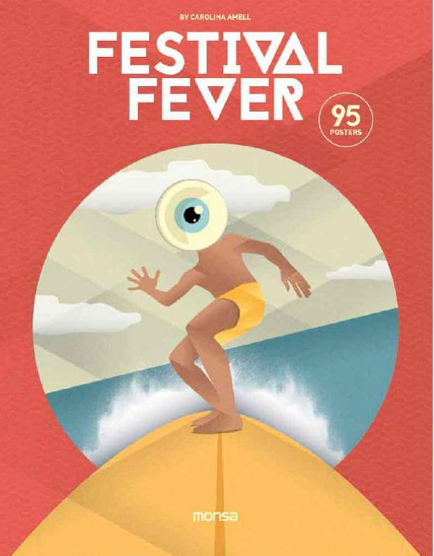 Hardback book 'Festival Fever' by Carolina Amell showcasing vibrant festival poster designs and creative strategies.