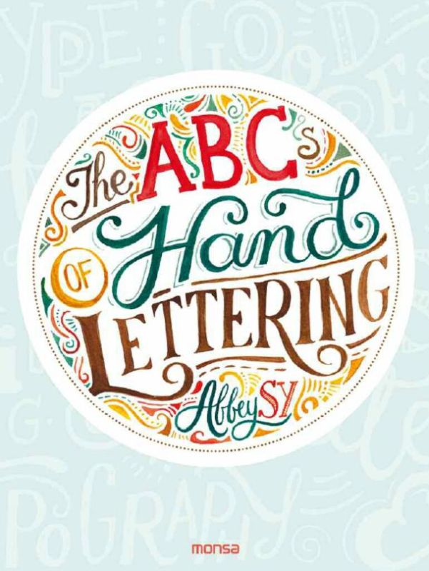 Hardback guide on hand lettering by Abbey Sy, featuring exercises and tips for creating unique lettering styles.