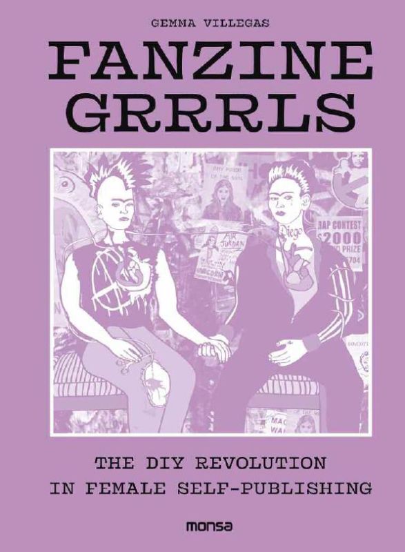 Hardback fanzine 'Fanzine Grrrls' celebrates female creativity and rebellion through DIY culture and vibrant illustrations.