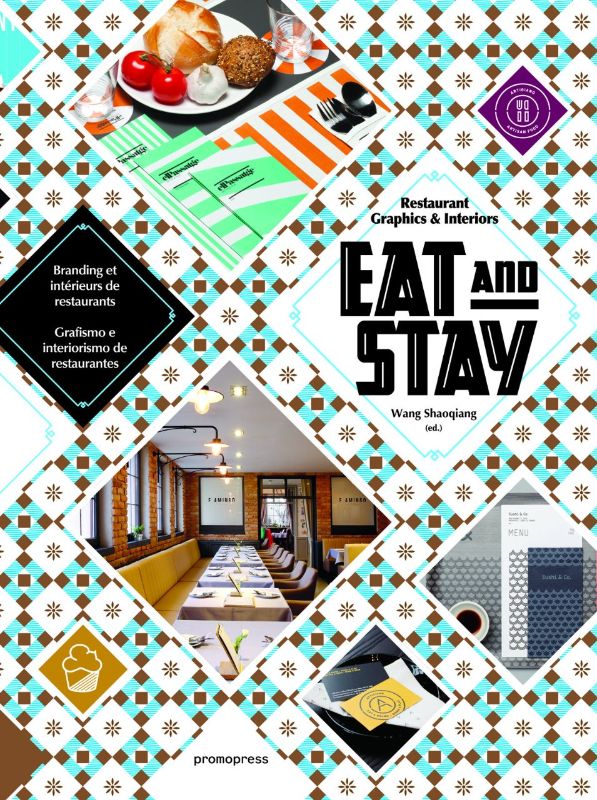 Hardback book 'Eat & Stay' features 240 pages of innovative interior designs for restaurants and cafes by Wang Shaoqiang.