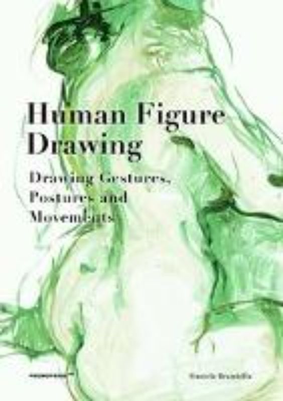 Hardback book 'Human Figure Drawing' by Daniela Brambilla showcasing 500 dynamic illustrations for mastering figure drawing.
