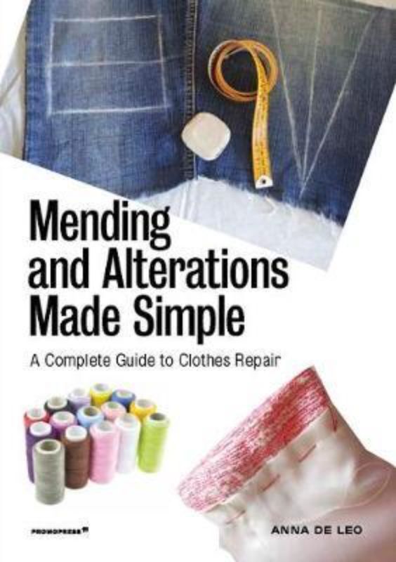 A beginner-friendly sewing manual covering essential mending and alteration techniques for clothing repair.