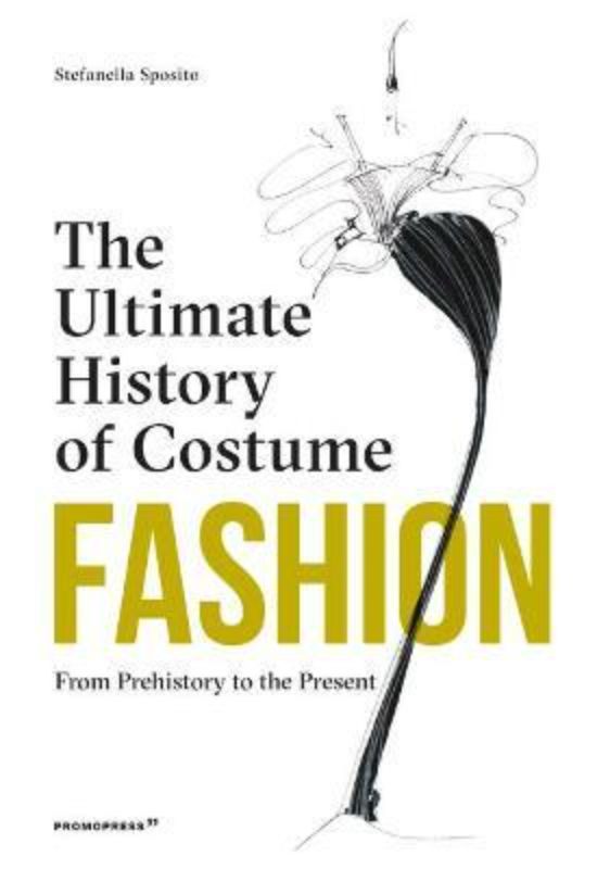 Hardback book exploring fashion history with 286 pages of vibrant illustrations and detailed sketches by Stefania Sposito.