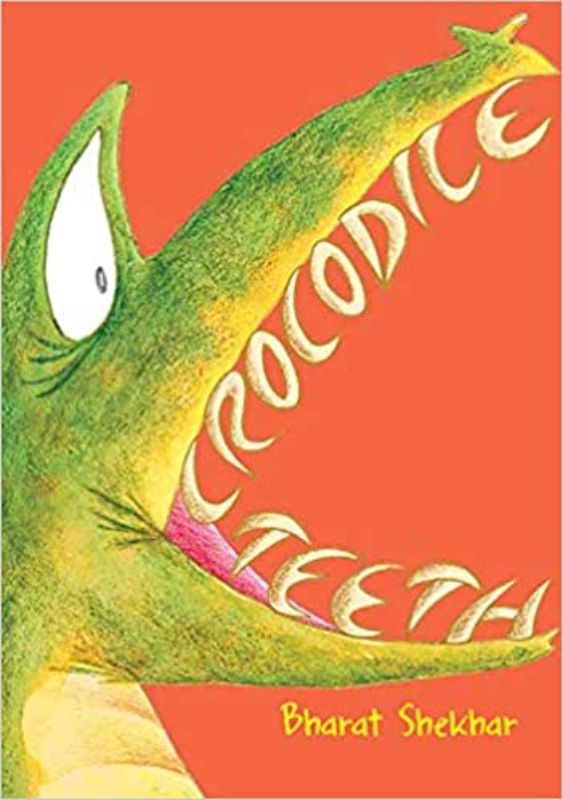 Cover of the children's book 'Crocodile Teeth' featuring Grinder N Grater the crocodile and Cheenchi Chiriya on an adventure.