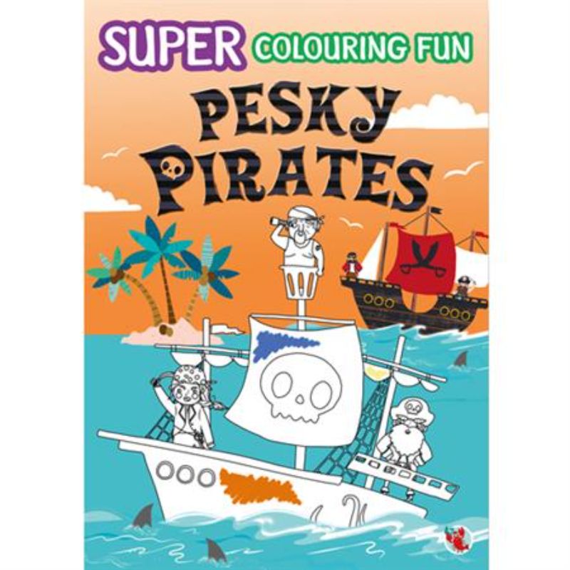 Super Colouring Fun Book - Pesky Pirates
