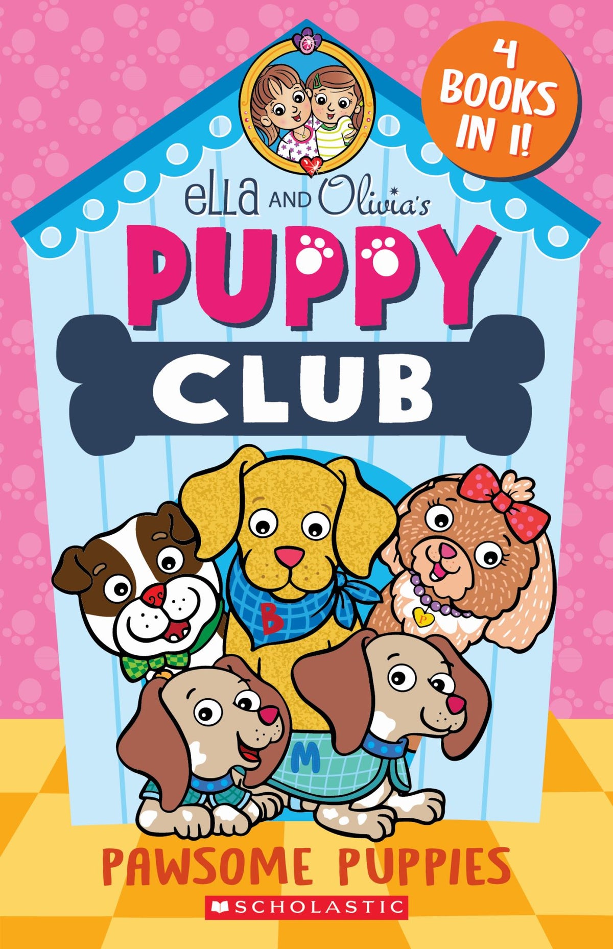 Pawsome Puppies (Ella and Olivia's Puppy Club: 4 Books in 1!)