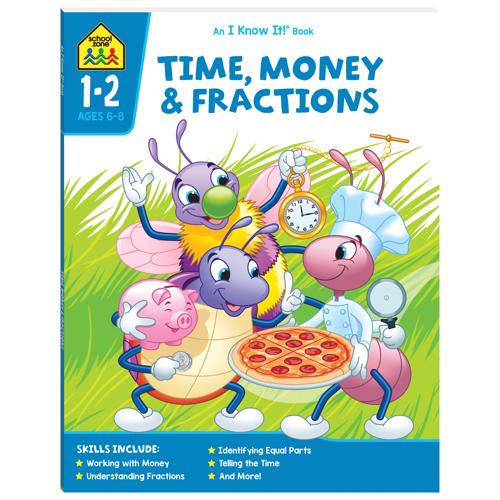 SZ Workbook: I Know It! Time Money and Fractions Ages 6-8