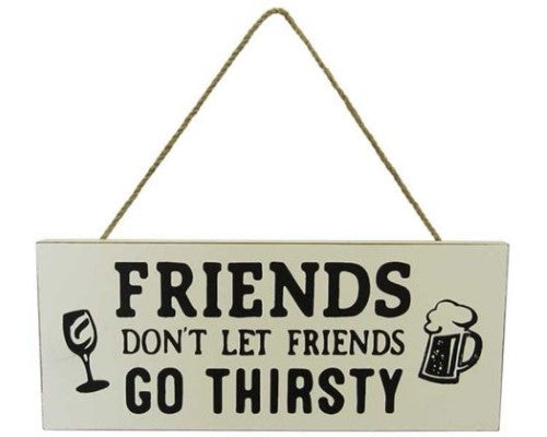 MDF wall art with 'Friends don't let friends go thirsty' phrase, featuring a rope hanger, ideal for kitchens or bars.