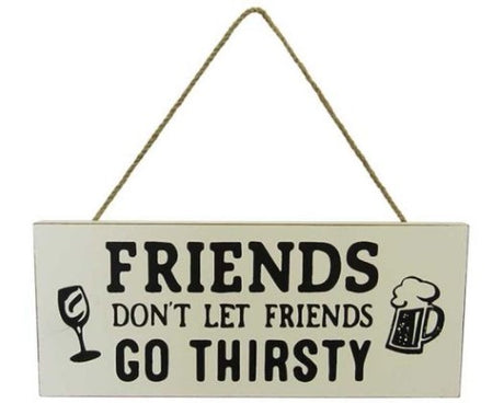 MDF wall art with 'Friends don't let friends go thirsty' phrase, featuring a rope hanger, ideal for kitchens or bars.