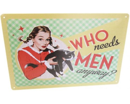 Retro metal wall art sign featuring the humorous phrase 'Who Needs Men', perfect for quirky home decor.