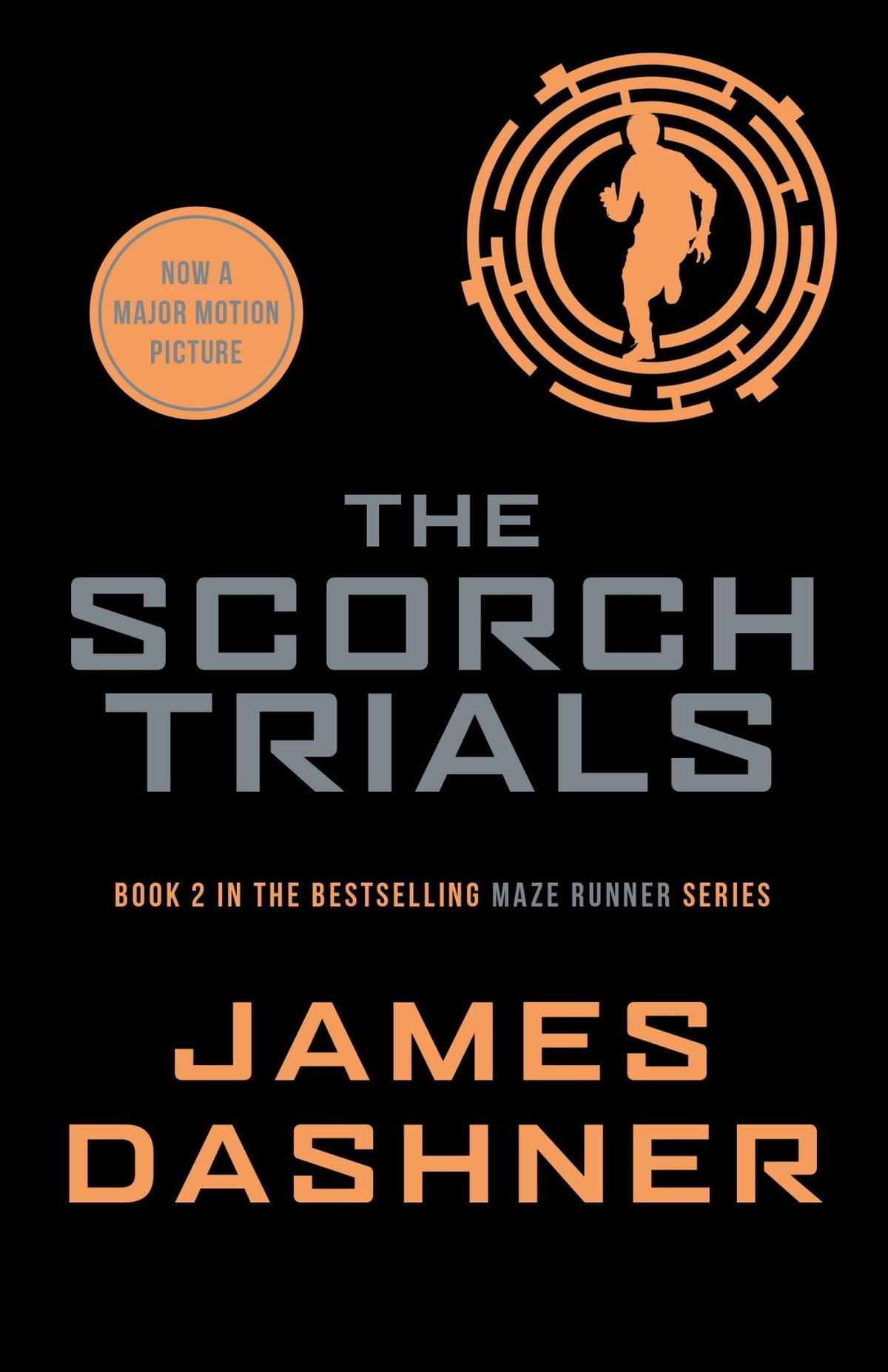 Scorch Trials (the Maze Runner #2: Classic Edition)