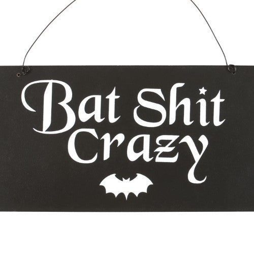 Bat Shit Crazy Hanging Wooden Sign
