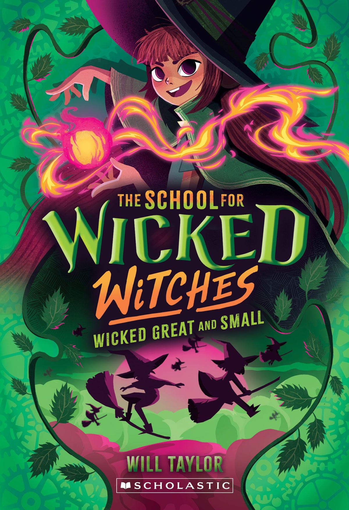 Wicked Great and Small - the School for Wicked Witches Book 4