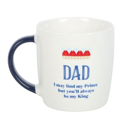 Dad You'll Be My King Ceramic Mug