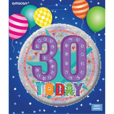 Large vibrant badge for 30th birthday celebration, featuring cheerful design and durable pin backing for visibility.