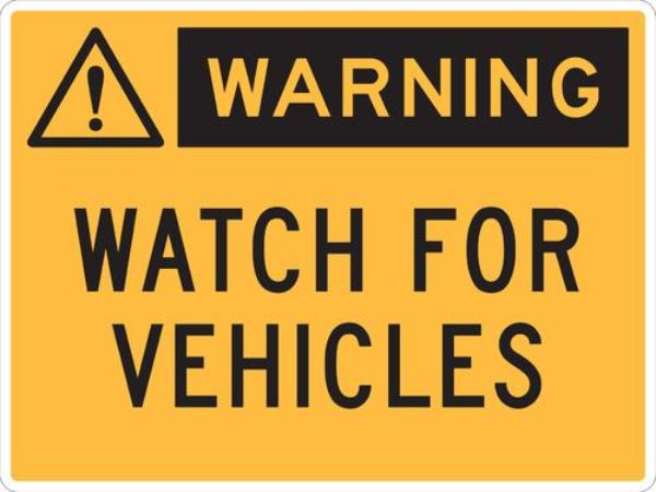 Warning Watch For Vehicles Sign - PVC 600 x 450mm (EACH)