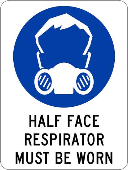 Mandatory Sign | Half Face Respirator Must Be Worn-W180mm x H250mm (Each)