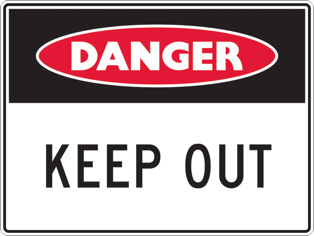 Danger Sign | Keep Out W450mm x H300mm (Single Sided) - Standard