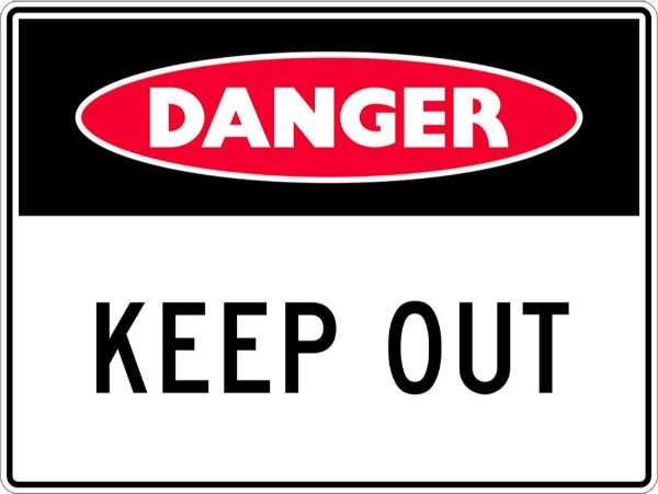 Danger Keep Out Sign - PVC 300 x 225MM (Each)