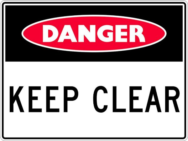 Danger Keep Clear Sign - PVC 450 x 300 (EACH)