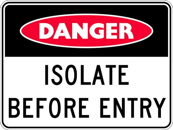 DANGER Sign - Isolate Before Entry Sign (Entry)