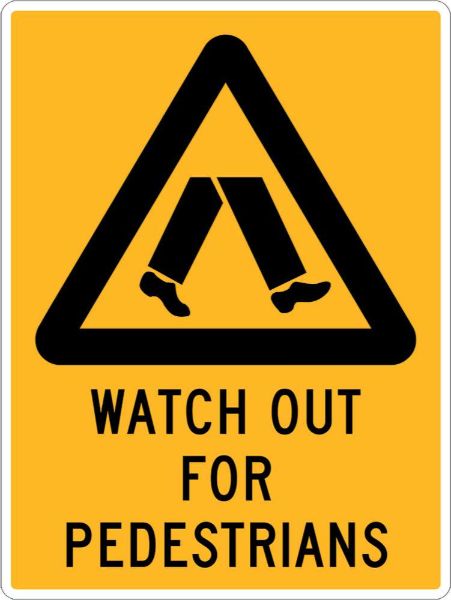Warning Watch Out For Pedestrians Sign - PVC 300 x 450mm (EACH)