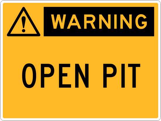 Warning Sign | Open Pit-W450mm x H300mm-Single Sided