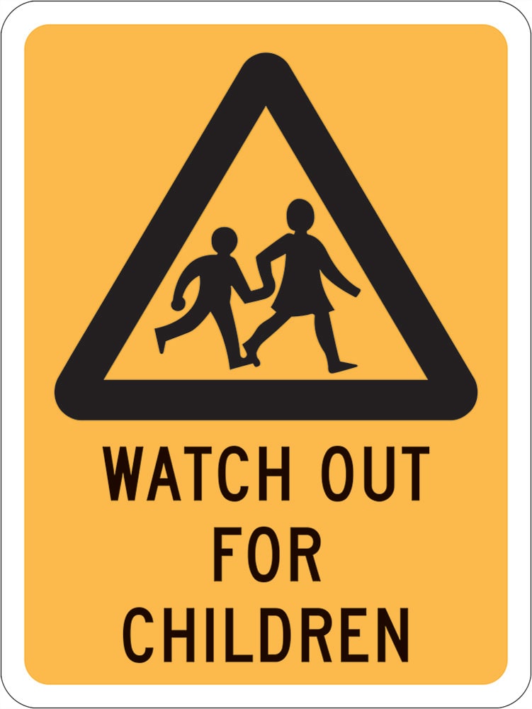 Warning Sign | Watch Out For Children W225mm x H300mm (Single Sided)