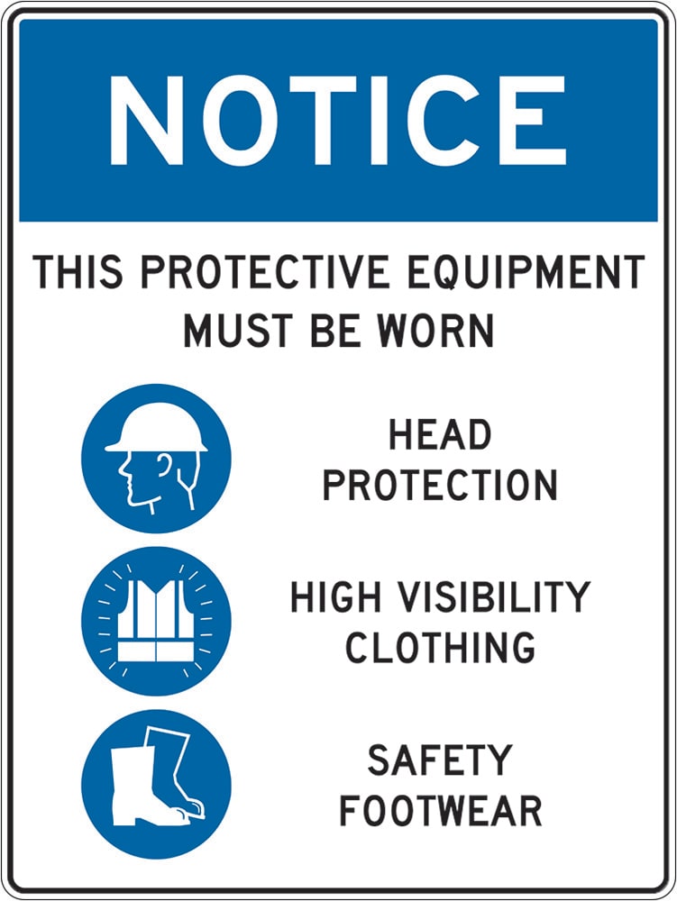 Notice Sign | Protective Equipment Must Be Worn W450mm x H600mm  -