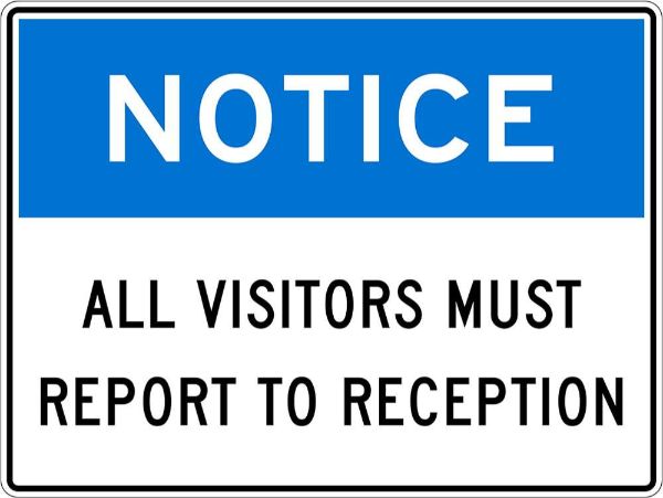 Notice All Visitors Must Report To Reception Sign - PVC 450 x 300mm (EACH)