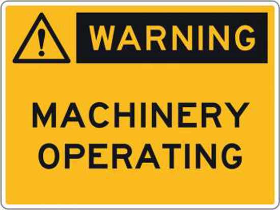 Warning Sign | Machinery Operating - W450mm x H300mm - Single Sided